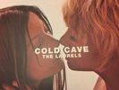 Cold Cave The Laurels LP Hxc American Nightmare Youth Code Prurient Heartworm