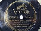 TOMMY DORSEY FRANK SINATRA Without A Song/Deep River VICTOR 36396 E+ 12