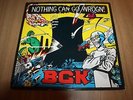 BGK - NOTHING CAN GO WRONG - 1986- UK ISSUE + PRINTED INNER - VERY GOOD