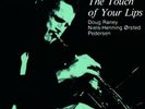 CHET BAKER (TRUMPET/VOCALS/COMPOSER) THE TOUCH OF YOUR LIPS NEW VINYL