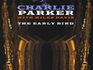 CHARLIE PARKER WITH MILES DAVIS ?- The Early Bird (LP) (180g Vinyl) (M/M) (Sld)