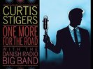 CURTIS STIGERS/DANISH RADIO BIG BAND ONE MORE FOR THE ROAD * NEW VINYL