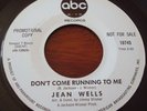 Jean Wells. Don't Come Running to Me b/w Little Boots. NM- ABC Promo 45