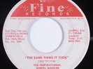 Soul Funk Gospel 45 INSPIRATIONAL GOSPEL SINGERS Same Thing It Took FINE HEAR