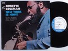 ORNETTE COLEMAN New York Is Now  BLUE NOTE LP VG++ unipak