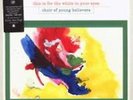 This Is For The White In Your Eyes - CHOIR OF YOUNG BELIEVERS [CD]
