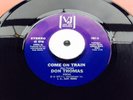 ********* DON THOMAS ********** COME ON TRAIN ** EX ** NORTHERN SOUL