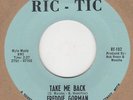 Freddie Gorman - Take Me Back / Can't Get It Out Of My Mind - Ric Tic RT-102 - N