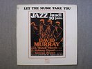 David Murray ?– Let The Music Take You LP EX