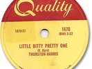 THURSTON HARRIS Rock'n Roll 78 RPM Record. Little Bitty Pretty One