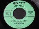 Alan Pearson   Work Work Work / Are You Sad?   Mutt   mod garage soul 45 HEAR