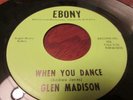 GLEN MADISON RARE DOO WOP ON EBONY LABEL WHEN YOU DANCE /WHY DO YOU HAVE TO GO