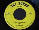 Ed Crook   That's Alright / You'll See   Tri-Sound Detroit northern soul 45 HEAR