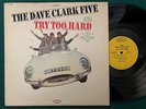 DAVE CLARK FIVE Try Too Hard LP ORIG Epic LN 24198 MONO VG++