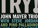 JOHN MAYER TRIO TRY  LIVE IN CONCERT LP VINYL 33RPM NEW