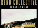 Rend Collective - As Family We Go [12