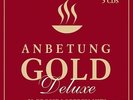 Artists, Various: Anbetung Gold Deluxe