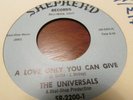 THE UNIVERSALS NORTHERN SOUL 45 SHEPHERD A LOVE ONLY YOU CAN GIVE /I'M IN LOVE