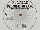 Slapbak ?– We Come To Jam ( Vinyl, 12