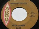 Rare R & B Soul 45 – ETTA JAMES – Mellow Fellow / Bobby Is His Name – ARGO