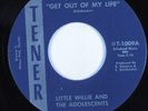 Garage Mod Punk 45 LITTLE WILLIE & ADOLESCENTS Get Out Of My Life TENER HEAR