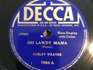 Rare Blues CURLEY WEAVER Oh Lawdy Mama BLIND WILLIE MCTELL Decca 7664 78 RPM Pie