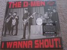 THE D-MEN - I WANNA SHOUT - GARAGE ROCK - NEW VINYL LP RECORD