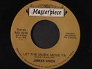 JAMES KNOX: Let The Music Move Ya / Running From You Love 45 (top notch uplifti