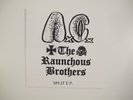 Anal Cunt / The Raunchous Brothers Split 7