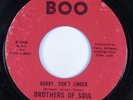 Northern Soul 45 BROTHERS OF SOUL Hurry, Don't Linger BOO HEAR