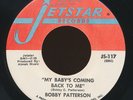 BOBBY PATTERSON My Baby's Coming Back To Me JETSTAR  / northern soul / NMint