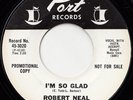 ROBERT NEAL I'm So Glad NORTHERN SOUL PROMO 45 *hear*