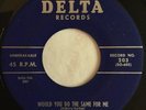 The Candlelighters -Would You Do The Same 45 DELTA 203 VERY Rare Harmony Doo-Wop