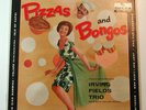 IRVING FIELDS TRIO Pizzas & Bongos Latin Cha Cha Jazz Rare Decca Stereo DL 74175