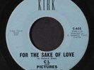 C.L. & PICTURES: For The Sake Of Love 45 (very sl warp dnap) Soul
