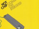 HOT CHIP - Coming On Strong (reissue) - Vinyl (limited yellow vinyl LP)
