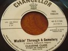 Claudine Clark. Walkin' Through A Cemetery b/w Telephone. NM- Chancellor Promo