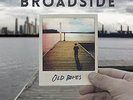 BROADSIDE-OLD BONES  VINYL LP NEW