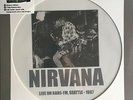 NIRVANA Live on Kaos-FM, Seattle -1987 - LP / Picture Vinyl / Limited