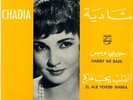 45 Arabic CHADIA Habibi Wa Bas & El Qalb Yehebb Mara ? rare Philips shadia