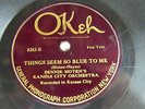 Bennie Moten's Kansas City Orch. - OKEH 8242 - Things Seem So Blue To Me