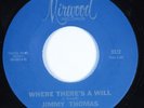 Northern Soul 45 JIMMY THOMAS Where There's A Will MIRWOOD VG+ HEAR