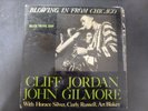 CLIFF JORDAN JOHN GILMORE BLOWING IN FROM CHICAGO 23 FLAT EDGE LP 47 WEST 63rd
