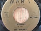 LEE ROGERS northern soul r&b 45 Troubles / Walk On By   Mah's