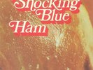 SHOCKING BLUE - Ham (remastered) (reissue) - Vinyl (LP)