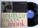 THELONIOUS MONK AND GERRY MULLIGAN MULLIGAN MEETS MONK LP UK MONO