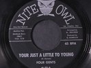 FOUR GENTS: Your Just A Little To Young / Please Don't Ask Me 45