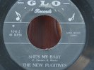 THE NEW FUGITIVES (SHE'S MY BABY B/W THATS QUEER )