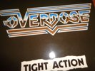 Overdose  ?– Tight Action..org,1985..in very good condition...Bonebreaker..rare