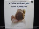 JE T'AIME MOI NON PLUS BALLADE DE JOHNNY-JANE BIRKIN SERGE GAINSBOURG IMPORT  LP